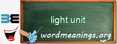WordMeaning blackboard for light unit